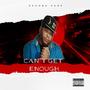 Can't Get Enough (Explicit)