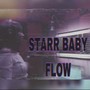 Starr Baby Flow (feat. Sleazy Flow Remix) [Explicit]