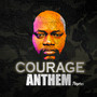 Courage Anthem