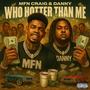 Who Hotter Than Me (feat. Danny) [Explicit]