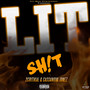 Lit Sh!t (Explicit)