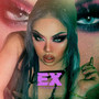 Ex (Friends) [Explicit]