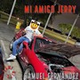 Mi Amigo Jerry (Explicit)