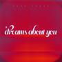 Dreams About You