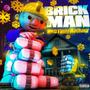 BRICK MAN (Explicit)