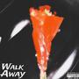 Walk Away (Explicit)