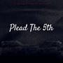 Plead The 5th (Explicit)