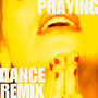 Praying - Dance Remix