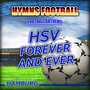 Hsv Forever and Ever - Hymnem Hamburg Anthems