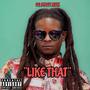 Like That (feat. J Silver 007)