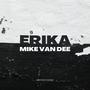 Erika - MikevanDee (Techno Remix)