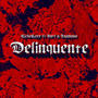 Delinquente - La Trasgressione (feat. Barf & Ingannno) [Explicit]