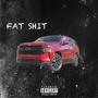 Fat **** (Explicit)