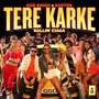 Tere Karke (Ballin' Ciaga) - Single