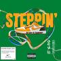 STEPPIN' (feat. Tharghet) [Explicit]