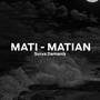 Mati - Matian