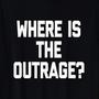 Where Is The Outrage?