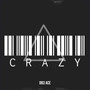 Crazy (Explicit)