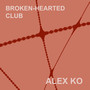 Broken-Hearted Club (Explicit)