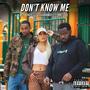 Don't know me (feat. Piif Jones & Ant-Live) [Explicit]