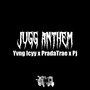 Jugg Anthem (Explicit)