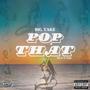 POP THAT (Explicit)