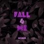 Fall 4 Me (Explicit)