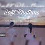 Soft Rhythms (feat. 8ightvibes) [Remix] [Explicit]