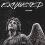 Exhausted (Explicit)