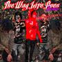 THE WAY LIFE GOES (feat. Bigbandzz jay & bigbandzz luh blo) [Explicit]