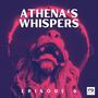 Athena's Whispers: Episode 6