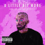 A Little Bit More (feat. DKQ) [Explicit]