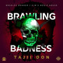 Brawling Badness (Explicit)