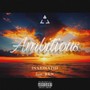 Ambitious (feat. RKN) [Explicit]