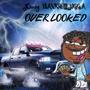 Overlooked (Explicit)