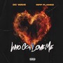 Who Gon Love Me (Explicit)