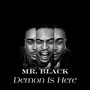 Mr. Black ‘Damon Is Here’