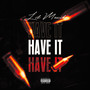 Have It (Explicit)