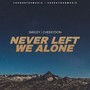 Never Left We Alone (feat. Cheeky Don)