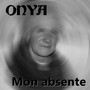 Mon absente