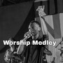 Worship Medley