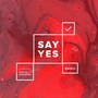 Say Yes