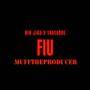 FIU (feat. 1kae$dre) [Explicit]