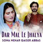 Dar Mal Le Jhalya