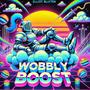 Wobbly Boost