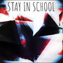 STAY IN SCHOOL (feat. Chromeface) [Explicit]