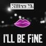 I'll Be Fine