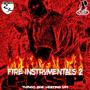 Fire Instrumentals 2 (Things Are Heating Up!)