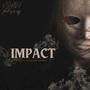 Impact (feat. ZPL) [Explicit]