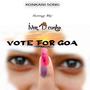 Vote for Goa (feat. Edwin Rodrigues)